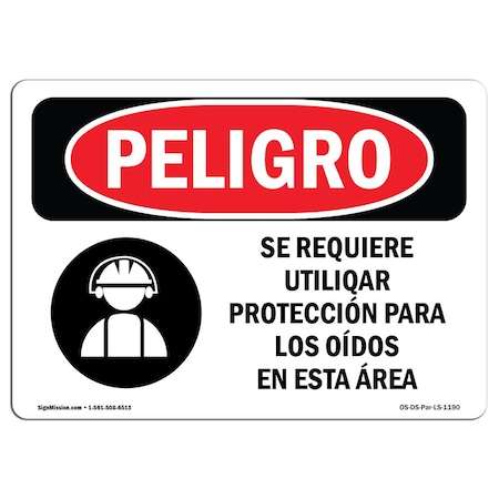 OSHA Danger, Ear Protection Required In This Area Spanish, 24in X 18in Aluminum